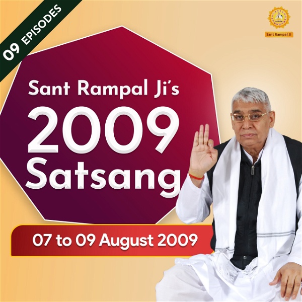 Artwork for 07 to 09 August 2009 Satsang of Sant Rampal Ji Maharaj