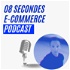 08 secondes e-commerce podcast
