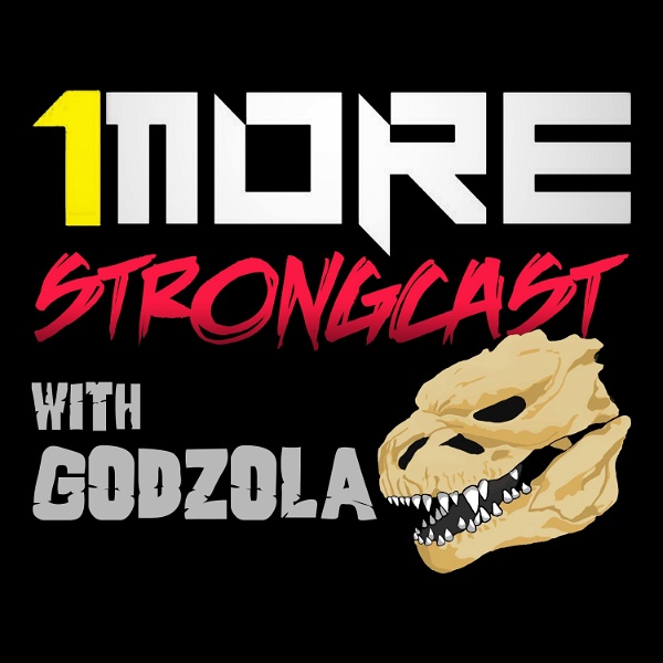 Artwork for 1 MORE STRONG-CAST with GODZOLA
