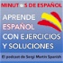 MINUT⏱S de ESPAÑOL Audios con EJERCICIOS y SOLUCIONES para aprender español de Sergi Martín Spanish.
