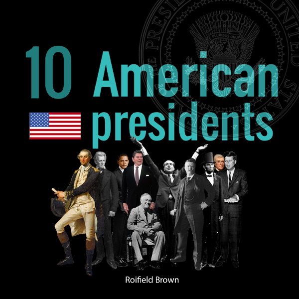 Artwork for 10 American Presidents Podcast
