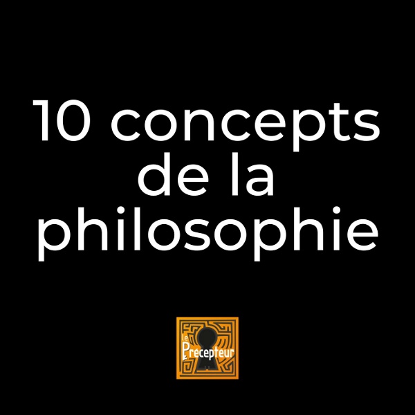 Artwork for 10 concepts fondamentaux de la philosophie