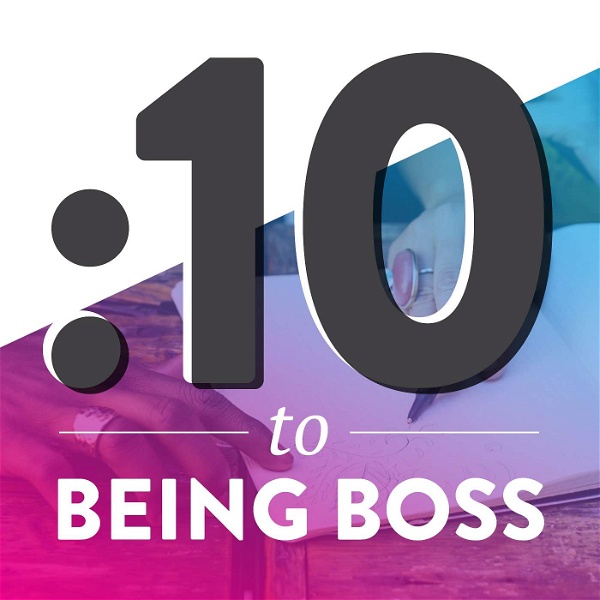 Artwork for 10 Minutes to Being Boss