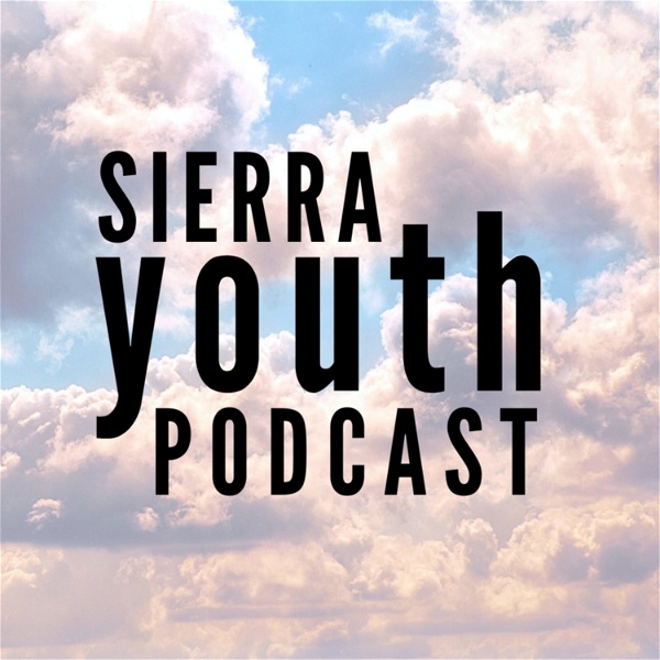 Artwork for Sierra Youth Podcast