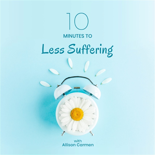 Artwork for 10 MINUTES TO LESS SUFFERING