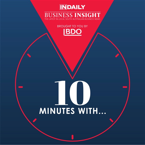 Artwork for 10 Minutes with... Business Insights from a local expert