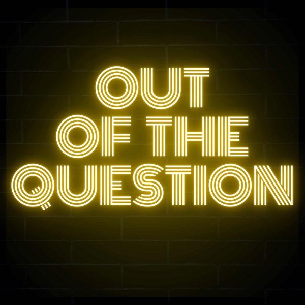 Artwork for Out of the Question