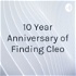 10 Year Anniversary of Finding Cleo