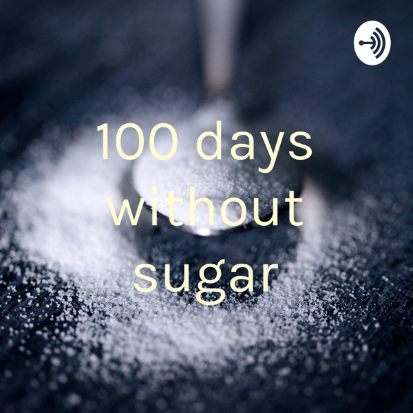 Artwork for 100 days without sugar