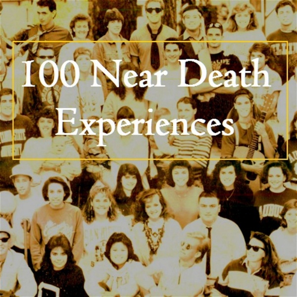 Artwork for 100 Near Death Experiences