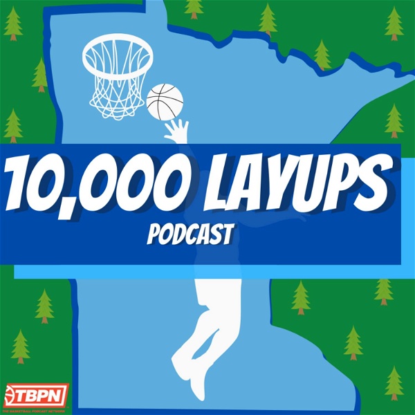 Artwork for 10,000 Layups Podcast