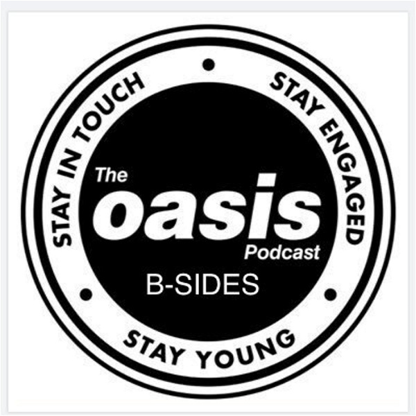 Artwork for Oasis Podcast B-Sides