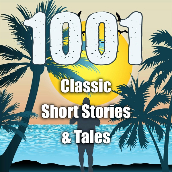 Artwork for 1001 Classic Short Stories & Tales