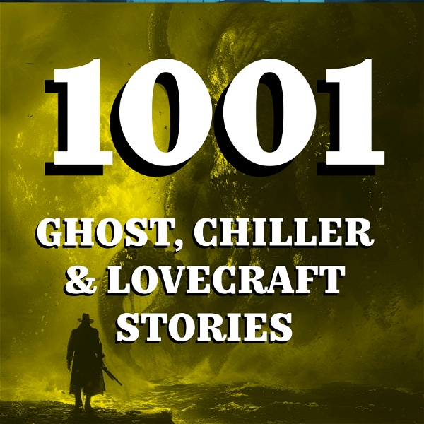 Artwork for 1001 Ghost, Chiller & Lovecraft Stories