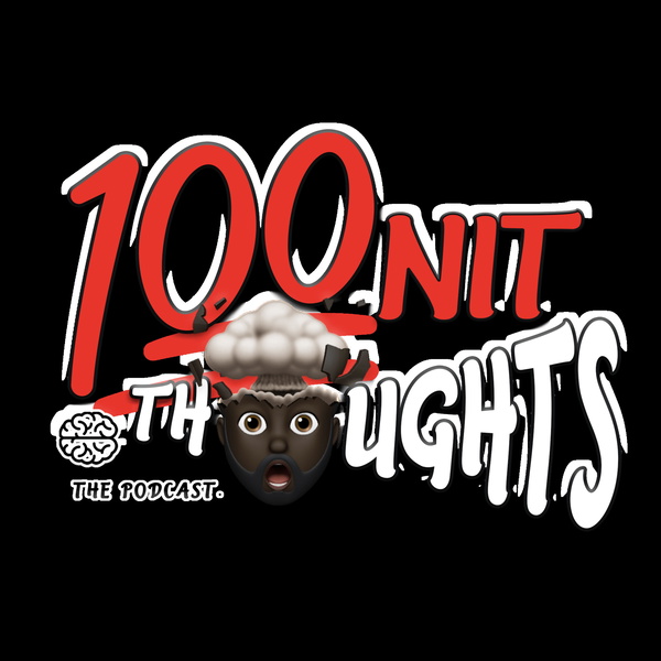 Artwork for 100nit Thoughts Podcast