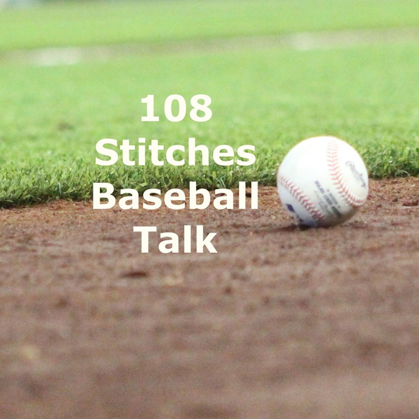 Artwork for 108 Stitches, Baseball Talk