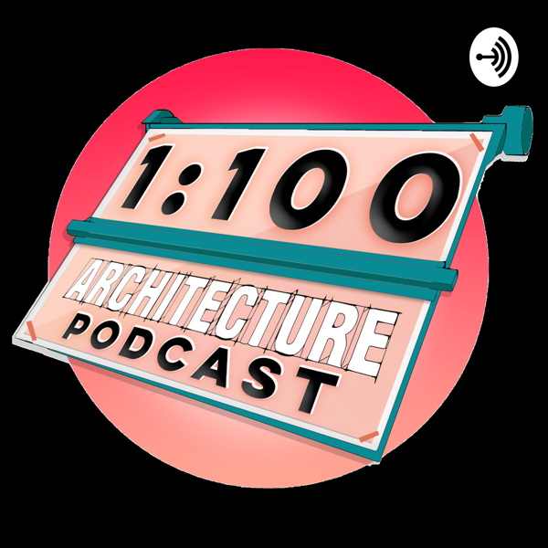 Artwork for 1:100 Architecture Podcast