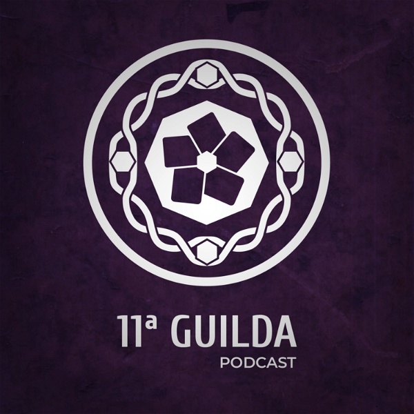 Artwork for 11ª Guilda Podcast
