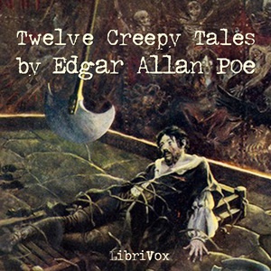Artwork for 12 Creepy Tales by Edgar Allan Poe (1809