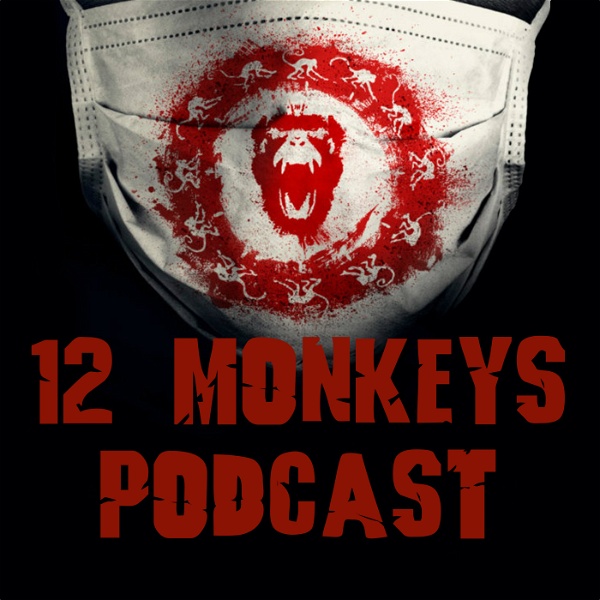 Artwork for 12 Monkeys Podcast
