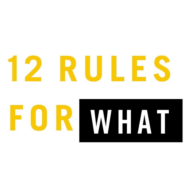 Artwork for 12 Rules For WHAT