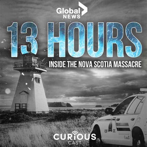 Artwork for 13 Hours Inside the Nova Scotia Massacre