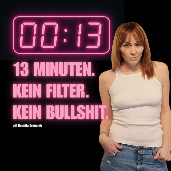 Artwork for 13 MINUTEN. KEIN FILTER. KEIN BULLSHIT
