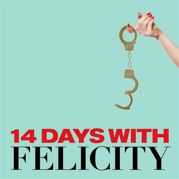 Artwork for 14 Days with Felicity