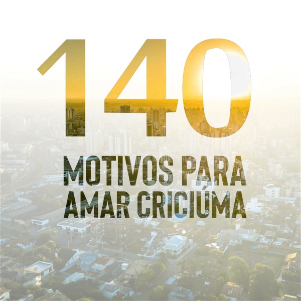 Artwork for 140 Motivos Para Amar Criciúma