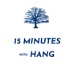 15 minutes with Hang