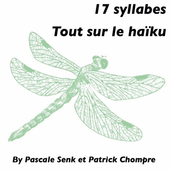 Artwork for 17 syllabes, tout sur le Haïku