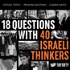 18 Questions, 40 Israeli Thinkers
