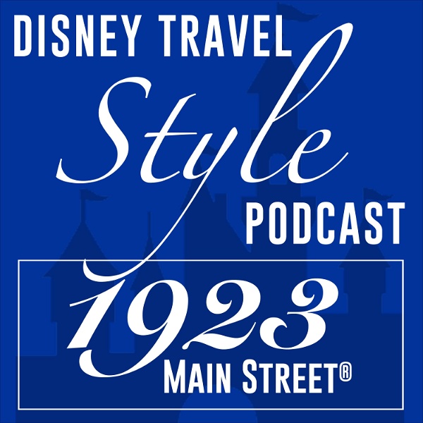 Artwork for 1923 Main Street: Disney Travel Style Podcast