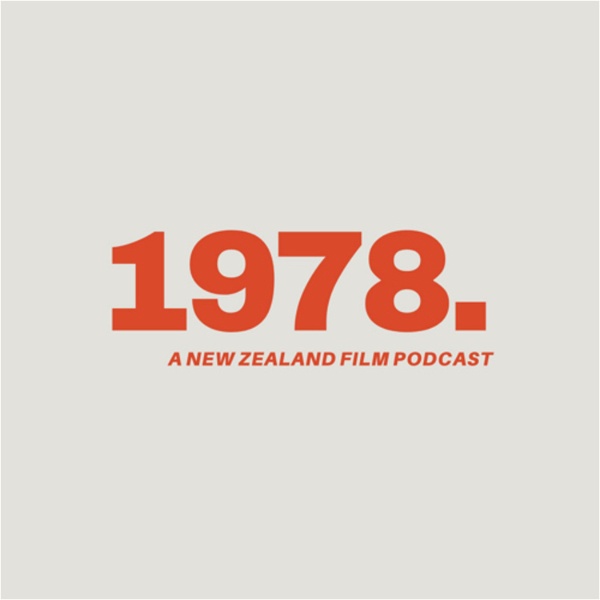 Artwork for 1978: A New Zealand Film Podcast