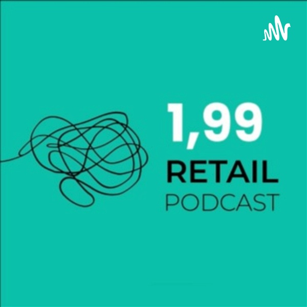 Artwork for 1,99 Retail Podcast