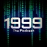 1999: The Podcast