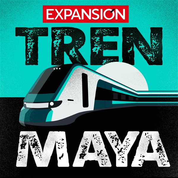 Artwork for El tren maya: ¿la promesa del sureste?