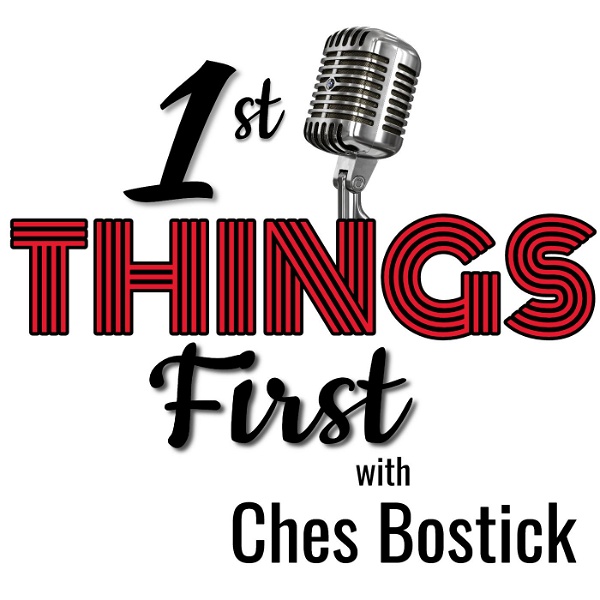 Artwork for 1st Things First With Ches Bostick