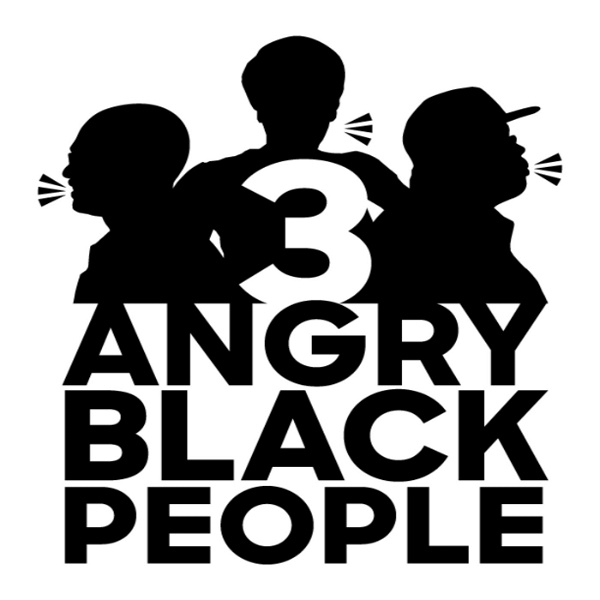 Artwork for Three Angry Black People