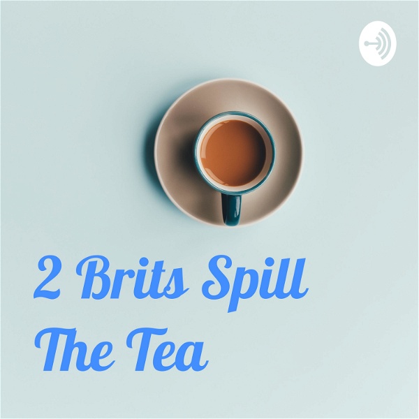 Artwork for 2 Brits Spill The Tea