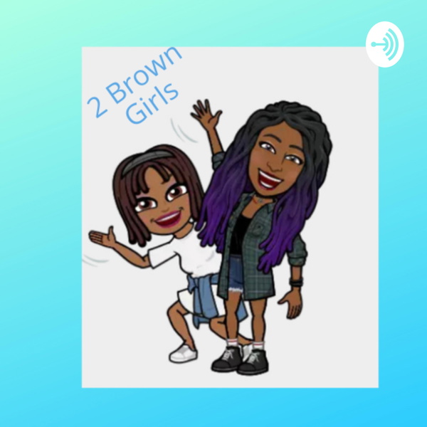 Artwork for 2 Brown Girls