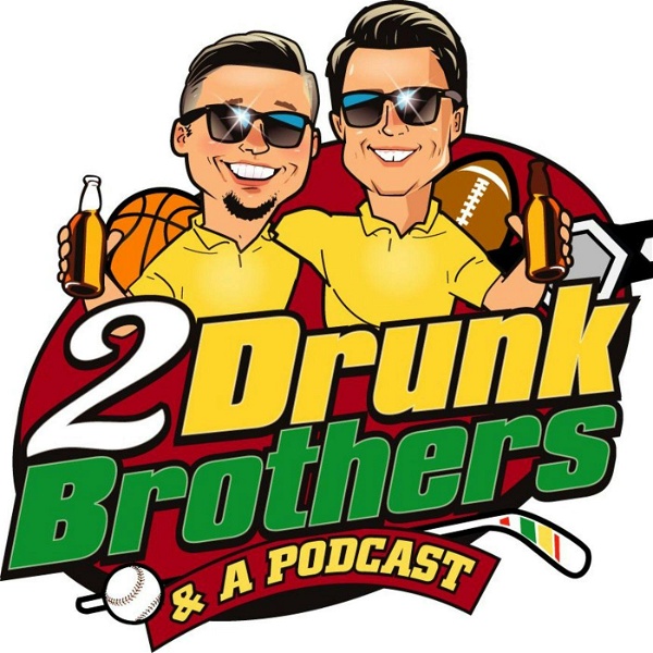 Artwork for 2 Drunk Brothers & a Podcast