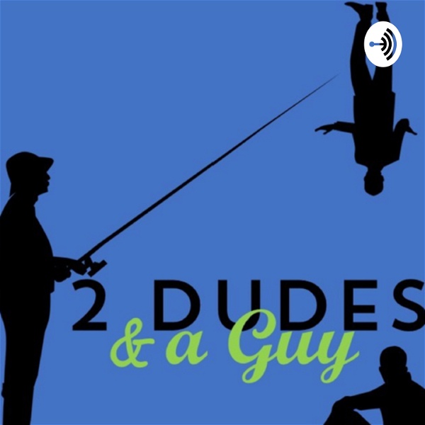 Artwork for 2 Dudes and a Guy: The Revival