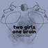 2 Girls 1 Brain