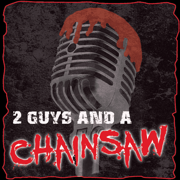 Artwork for 2 Guys And A Chainsaw