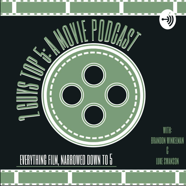 Artwork for 2 Guys Top 5: A Movie Podcast