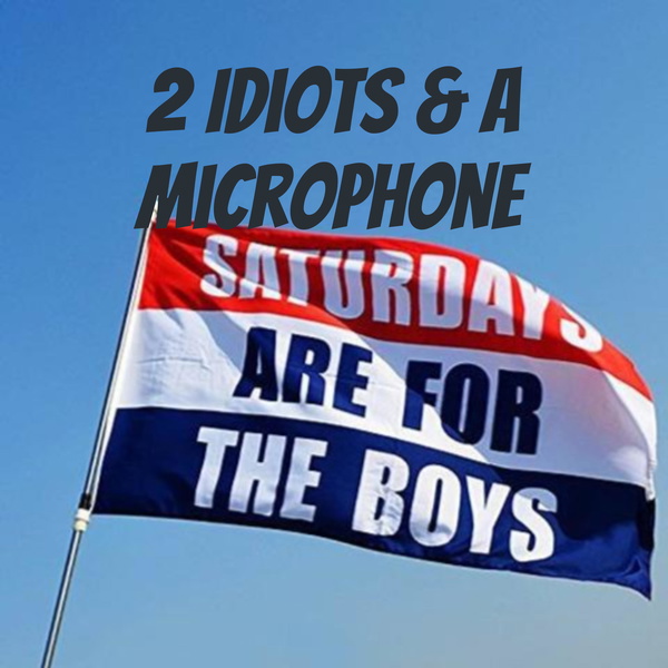 Artwork for 2 Idiots & A Microphone