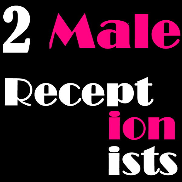 Artwork for 2 Male Receptionists