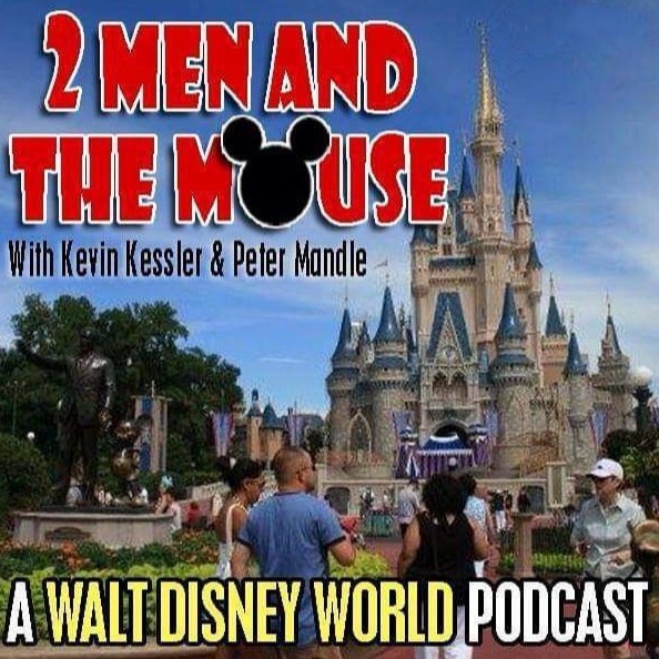 Artwork for 2 Men and The Mouse: A Walt Disney World Podcast