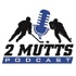 2 Mutts Podcast